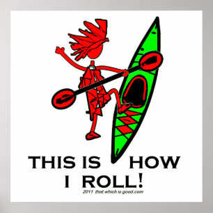 Poster Kayak This Is How I Roll II