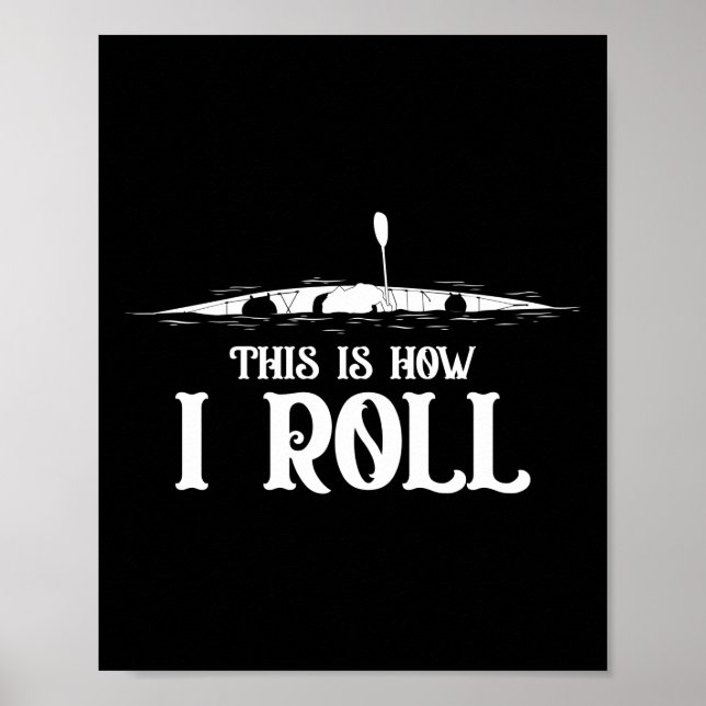 Poster Kayaking C'Est Comme Ça Que Je Roule (Devant)