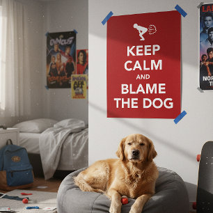 Poster Keep Calm and Blame The Dog