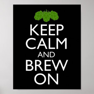 Poster Keep Calm And Brew On Home Brewing