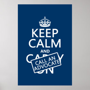 Poster Keep Calm and Call An Advocate (in any color)