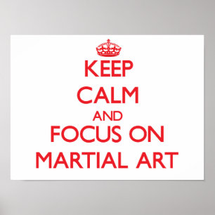 Poster Keep Calm and focus on Martial Art