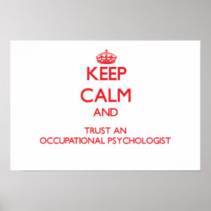 Poster Keep Calm and Trust an Occupational Psychologist