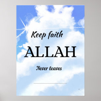 Poster Keep faith Allah never leaves. Wall art