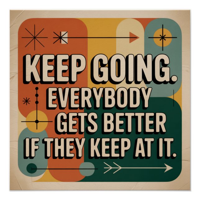 Poster Keep Going. Everybody Gets Better If They Keep At (Devant)