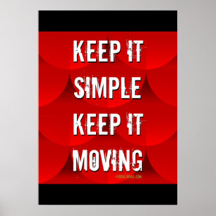 Poster Keep It Simple Keep It Moving 20x28