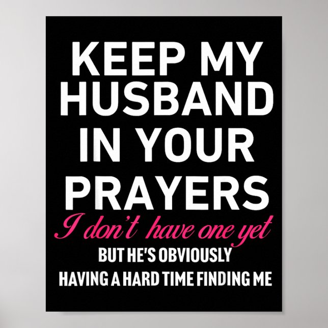 Poster Keep My Husband In Your Prayers Funny Saying Quote (Devant)