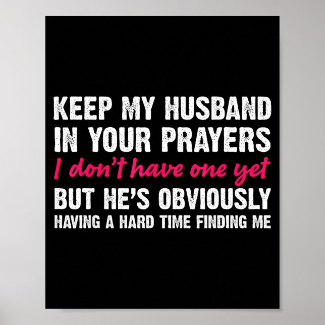 Poster Keep My Husband In Your Prayers Funny Saying Quote (Devant)