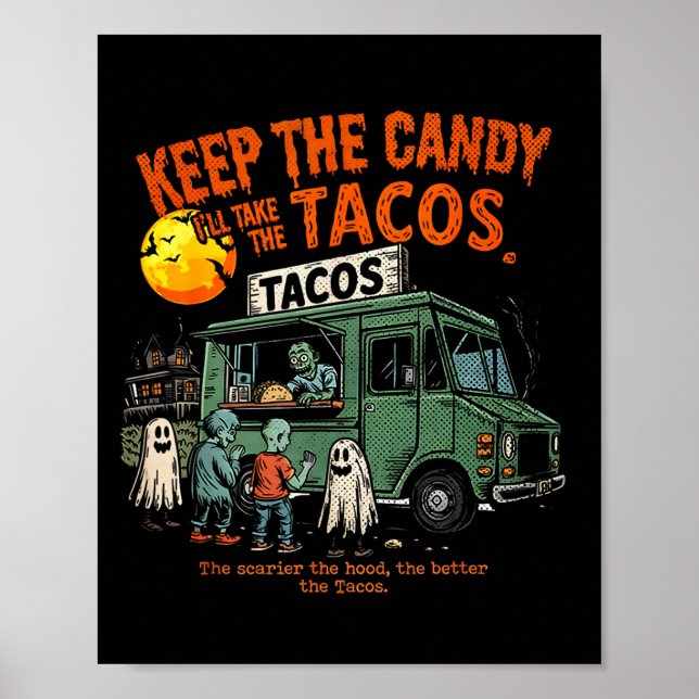 Poster Keep The Candy Ill Take The Tacos - Halloween Taco (Devant)