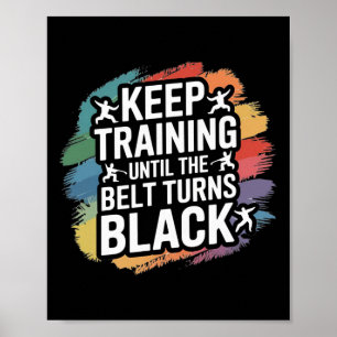 Poster Keep Training Until The Belt Turns Black Retro Kar