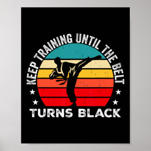 Poster Keep Training Until The Belt Turns Black Retro Kar