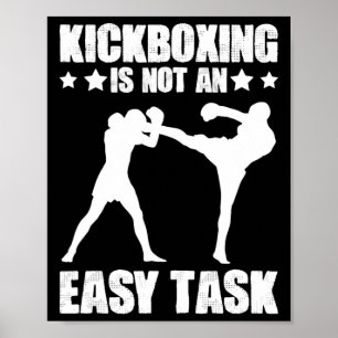 Poster Kickboxing n'est pas une tâche facile Boxe Arts ma