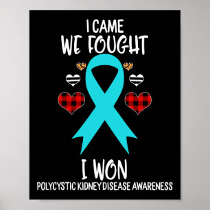 Poster Kidney Disease Awareness Ribbon I Came We Fought 1