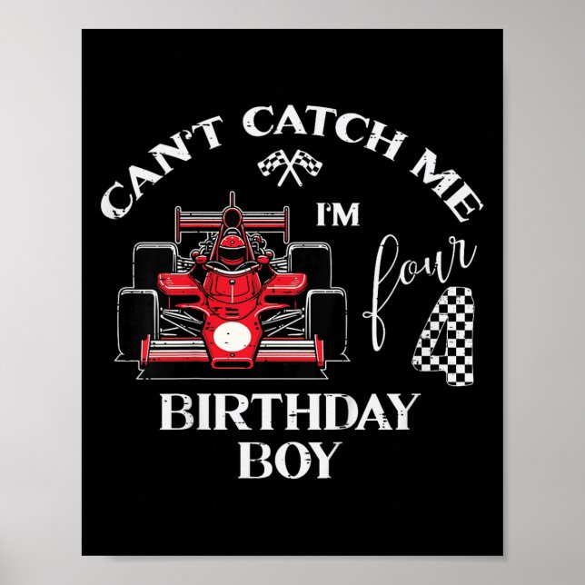 Poster Kids 4th Birthday Race Car Bday Boy Cant Catch Me  (Devant)