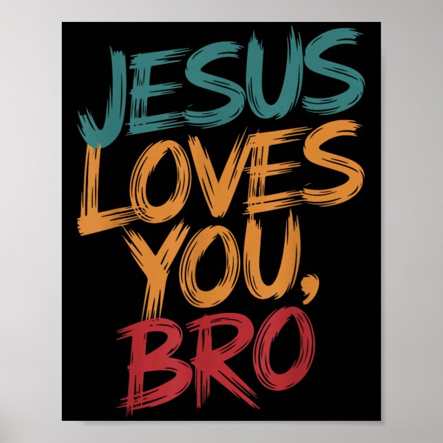 Poster Kids Jesus Loves You Bro Funny Christian Boys Todd (Devant)