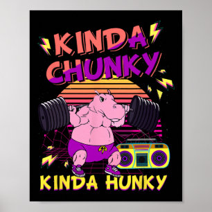 Poster Kinda Chunky Et Kinda Hunky Bodybuilding Gym Fitne