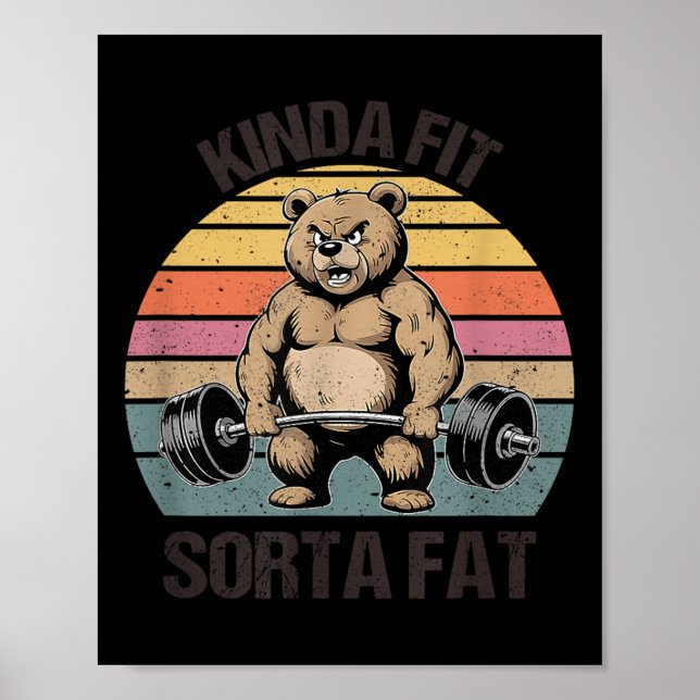 Poster Kinda Fit Sorta Fat - Funny Gym Bear Weightlifting (Devant)
