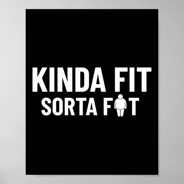 Poster Kinda Fit Sorta Fat Funny Gymnase Bodybuilding Gym (Devant)
