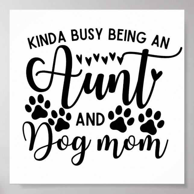 Poster Kinda Occupé Être Une Tante Et Une Maman De Chien (Devant)