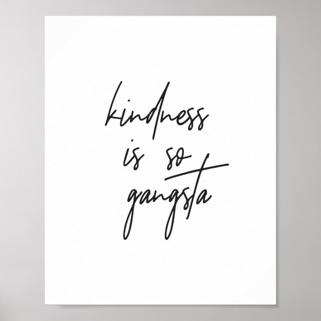 Poster Kindness is Gangsta Inspirational Citation Art Pri (Devant)
