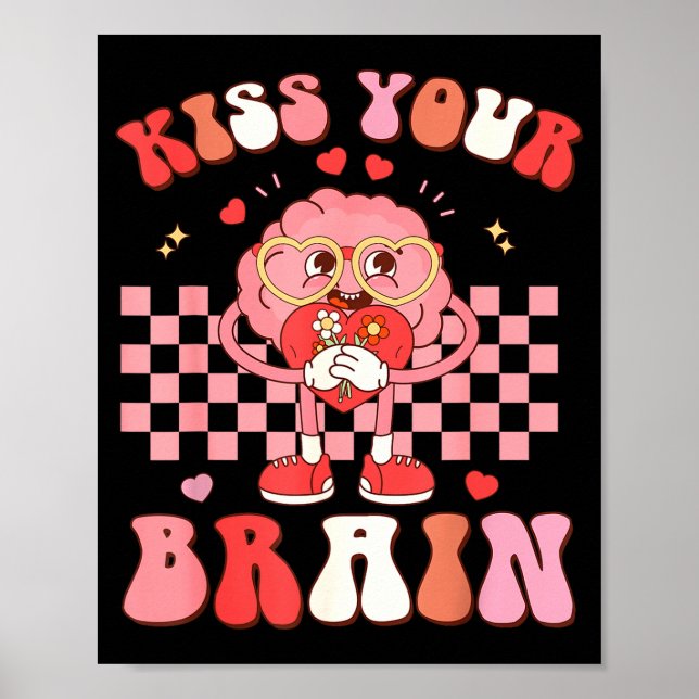 Poster Kiss Your Brain Valentines Test Day Teacher Squad  (Devant)