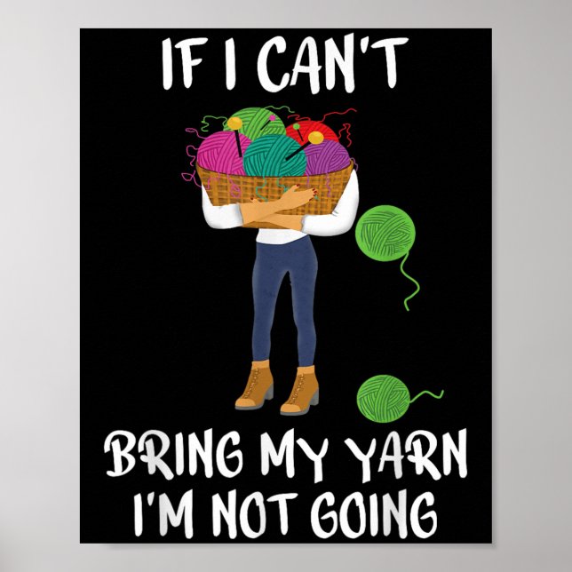 Poster Knitting Crochet If I Can't Bring My Yarn I'm Not  (Devant)