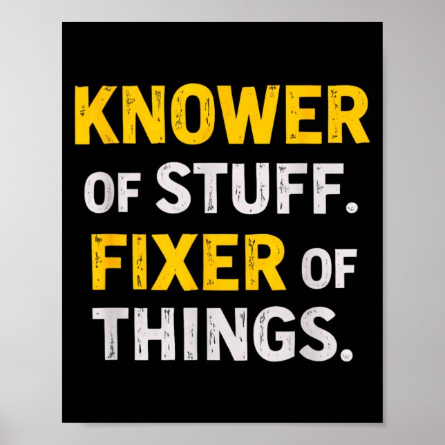 Poster Knower Of Stuff. Fixer Of Things. Funny Gift For F (Devant)