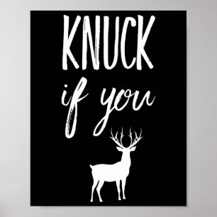 Poster Knuck Si Vous Buck Funny Deer Hunter Hunter Chasse