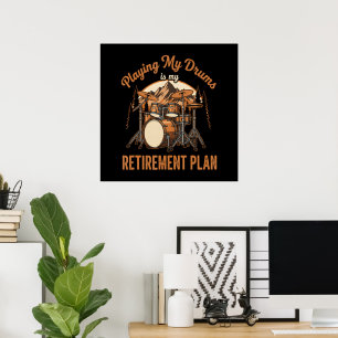 Poster La batterie est mon plan de retraite Musique de ba