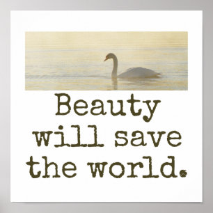 Poster La Beauté Sauvera Le Monde - Citation De Beauté