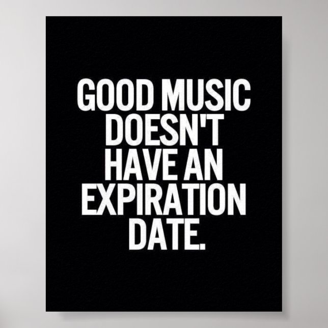 POSTER LA BONNE MUSIQUE N'A PAS DE CITATIONS DE DATE D'EX (Devant)