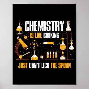 Poster La chimie est comme la cuisine, il ne faut juste p