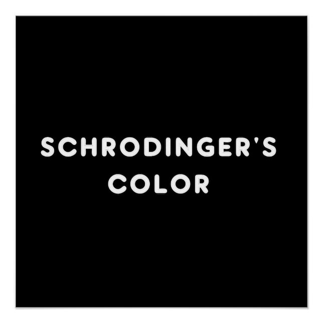 Poster la couleur de Schrödinger (Devant)