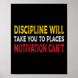 Poster La Discipline Vous Emmènera À Des Endroits Que La