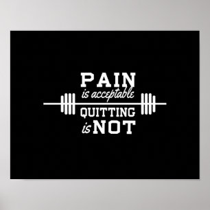 Poster La douleur est acceptable, arrêter n'est pas accep