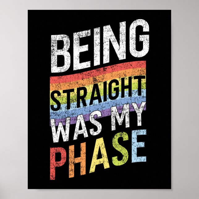 Poster La Fierté LGBT Rainbow Etre Droit Était Ma Phase (Devant)