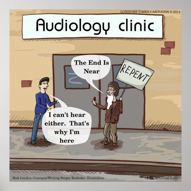 Poster La Fin Est Près D'Une Clinique D'Audiologie Drôle  (Devant)