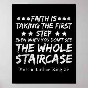 Poster La foi est de faire le premier pas Mlk Day Histoir