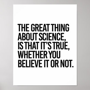 POSTER LA GRANDE CHOSE EN SCIENCE EST QUE C'EST VRAI AVEC
