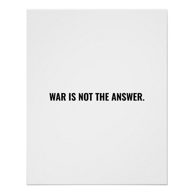 Poster La guerre n'est pas la réponse blanc noir texte an (Devant)