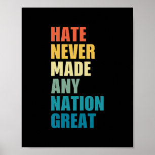 Poster La haine n'a jamais rendu une nation grande Anti-t