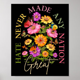 Poster La haine n'a jamais rendu une nation grande Fleur