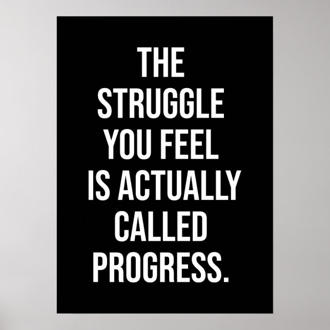 Poster La Lutte Que Vous Sentez Est Le Progrès - Motivati (Devant)