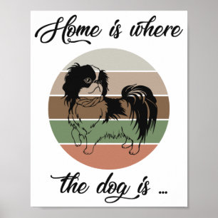 Poster La Maison Est Où Est Le Chien, Chien Japonais Chin