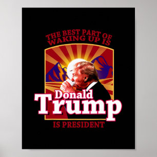 Poster La meilleure partie du réveil est que Donald Trump