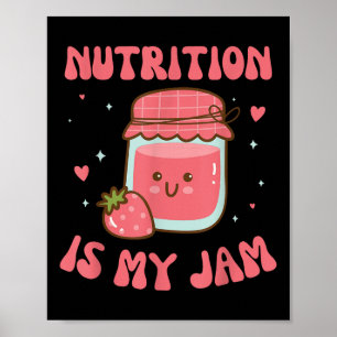 Poster La nutrition est ma confiture drôle Diététiste et 
