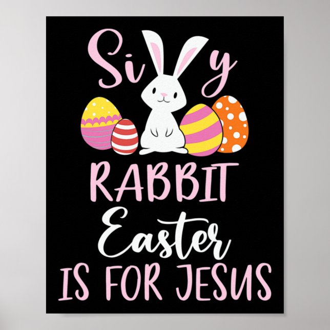 Poster La Pâque Du Lapin Silencieux Est Pour Jésus Oeufs (Devant)