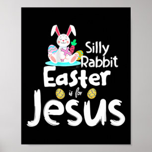 Poster La Pâques De Lapin Silly Est Pour Jésus Enfants Ga