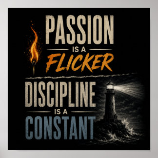 Poster "La passion est un éclair, la discipline est une c