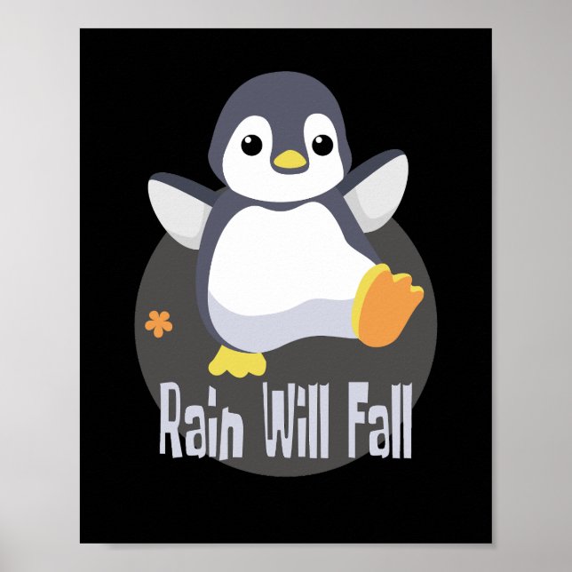Poster La pluie tombera Kawaii drôle de pingouin bébé heu (Devant)